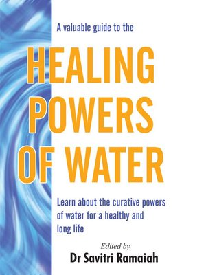 cover image of A Valuable Guide To The Healing Powers Of Water